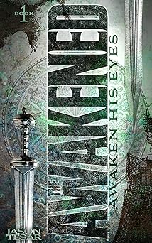 Awaken His Eyes: The Awakened Book One