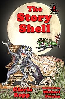 The Story Shell (Tales of Friendship Bog Book 2)