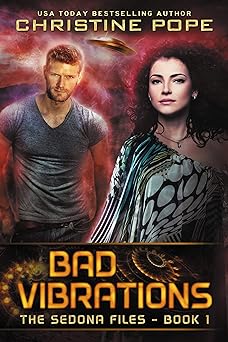 Bad Vibrations (The Sedona Files Book 1)