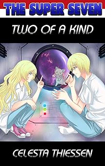 Two Of A Kind (The Super Seven Book 2)
