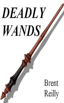 Deadly Wands: A medieval military fantasy thriller with Genghis Khan (Fun Monster Thrillers)