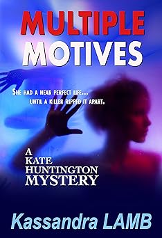 MULTIPLE MOTIVES: A Kate Huntington Mystery (The Kate Huntington mystery series Book 1)