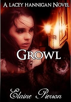 Growl (A Lacey Hannigan Novel Book 1)