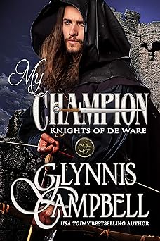 My Champion: A Secret Identity Medieval Romance Adventure (Knights of de Ware Book 1)