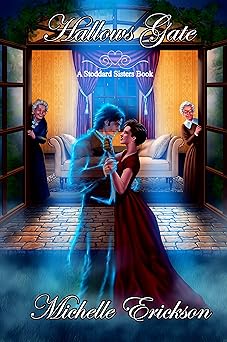 Hallows Gate (Paranormal Romance Time Travel and Murder Mystery): A Stoddard Sisters Book 1