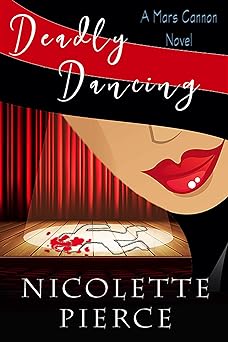 Deadly Dancing: A delightfully sexy and humorous mystery (Mars Cannon Book 1)