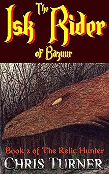 The Isk Rider of Bazuur (The Relic Hunter Book 3)