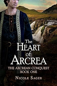 The Heart of Arcrea (The Arcrean Conquest Book 1)