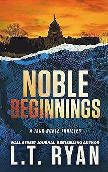 Noble Beginnings: A Thriller (Jack Noble Book 1)