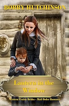 Lantern In The Window: Western Prairie Brides. Mail Order Bride