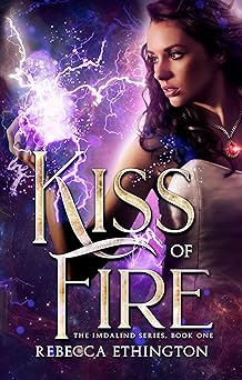Kiss Of Fire (Imdalind Series Book 1)