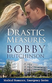 Drastic Measures: Medical Romance Emergency Series (Medical Romance, Emergency Series Book 1)