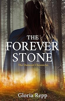 The Forever Stone (The Dumont Chronicles Book 1)