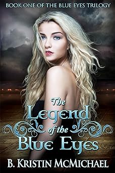 The Legend of the Blue Eyes (The Blue Eyes Trilogy Book 1)