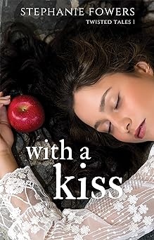 With a Kiss (Twisted Tales Book 1)