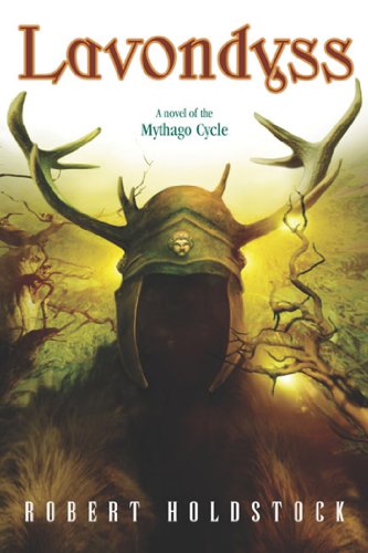 Lavondyss (The Mythago Cycle Book 2)