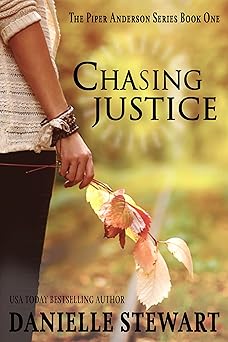 Chasing Justice (Piper Anderson Series Book 1)