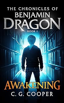 Benjamin Dragon - Awakening (The Chronicles of Benjamin Dragon Book 1)