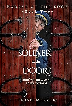 Soldier at the Door (Forest at the Edge Book 2)
