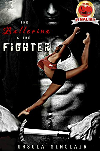 The Ballerina & The Fighter (The Ballerina Series Book 1)
