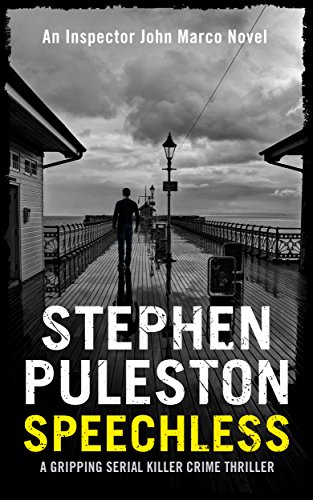 Speechless: A gripping serial killer crime thriller (Detective John Marco crime thriller Book 1) (Detective Inspector Marco)