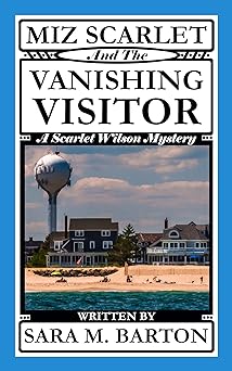 Miz Scarlet and the Vanishing Visitor (A Scarlet Wilson Mystery Book 2)