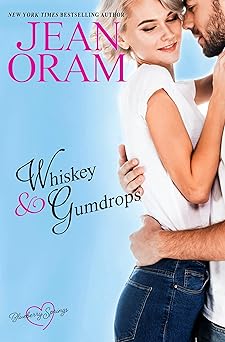 Whiskey and Gumdrops: A Blueberry Springs Sweet Romance