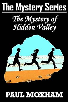 The Mystery of Hidden Valley (The Mystery Series Book 3)
