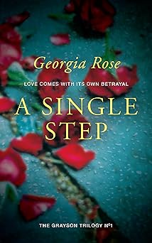 A Single Step: Book 1 of The Grayson Trilogy - a series of mysterious and romantic adventure stories.