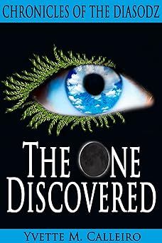 The One Discovered (Chronicles of the Diasodz Book 1)