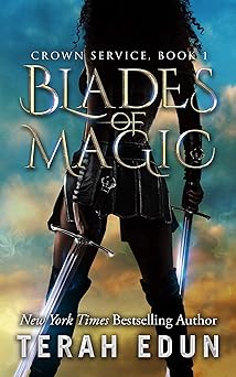 Blades Of Magic (Crown Service Book 1)