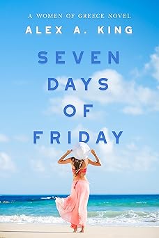 Seven Days of Friday (Women of Greece Book 1)