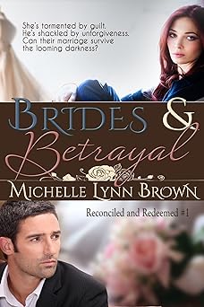 Brides and Betrayal (Reconciled and Redeemed Book 1)
