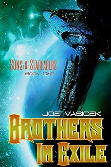 Brothers in Exile (Sons of the Starfarers Book 1)