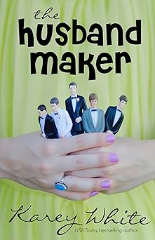 The Husband Maker (The Husband Maker, Book 1)