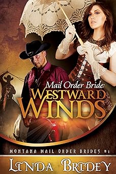 Mail Order Bride: Westward winds: A Clean Historical Cowboy Romance (Montana Mail Order Brides Book 1)