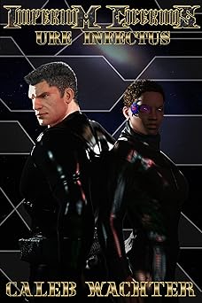 Ure Infectus: An Action-Packed Science Fiction Thriller (Imperium Cicernus Book 1)