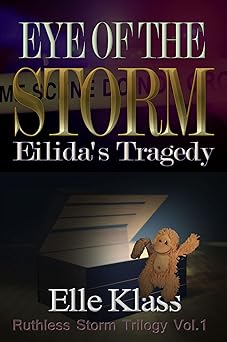 Eye of The Storm: Eilida's Tragedy (Ruthless Storm Trilogy Book 1)