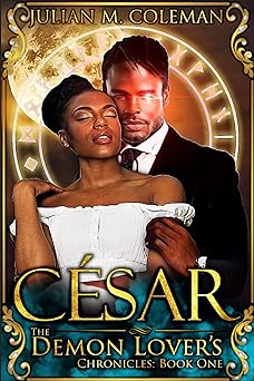 César: A Dark Paranormal Romance Novel (The Demon Lover's Chronicles Book 1)