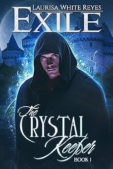 Exile: An Epic Fantasy Saga (The Crystal Keeper Book 1)
