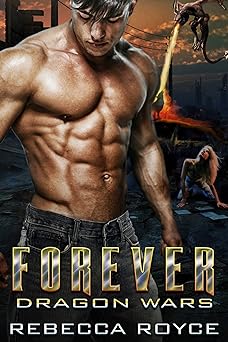 Forever: A Paranormal Romance Novella Series (Dragon Wars Book 1)