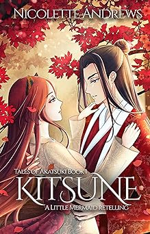 Kitsune: A Little Mermaid Retelling (Tales of Akatsuki Book 1)