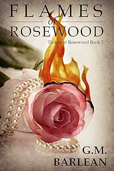 Flames of Rosewood: Book 2 (Rosewood Series)