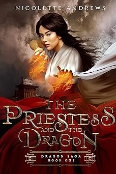 The Priestess and the Dragon (Dragon Saga Book 1)