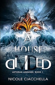 A House Divided (Astoran Asunder Book 1)