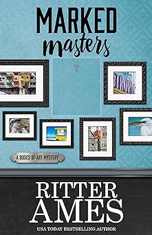 Marked Masters (A Bodies of Art Mystery Book 2)