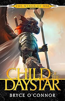Child of the Daystar (The Wings of War Book 1)
