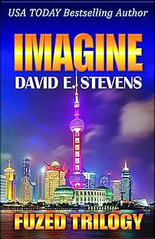 Imagine: 2020 Edition (Fuzed Trilogy Book 2)