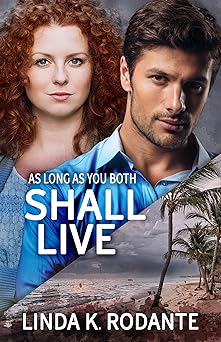 As Long As You Both Shall Live: A Christian Contemporary Romance with Suspense (Dangerous Series Book 2)