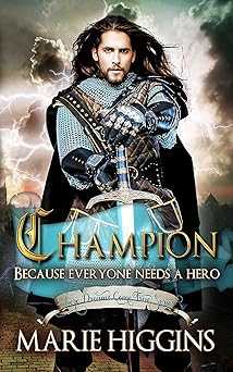 Champion: Fairy Tale Retelling of Robin Hood: Fantasy / Time-Travel Romance (Where Dreams Come True Book 3)
